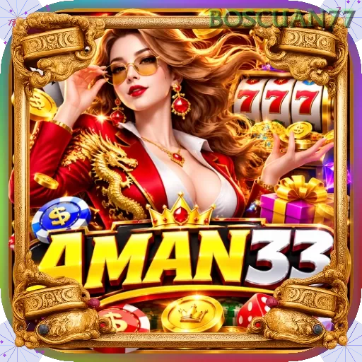 Aman33 boscuan77